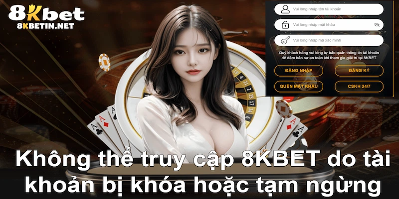 Bí kíp khắc phục đăng nhập 8KBET không thành công