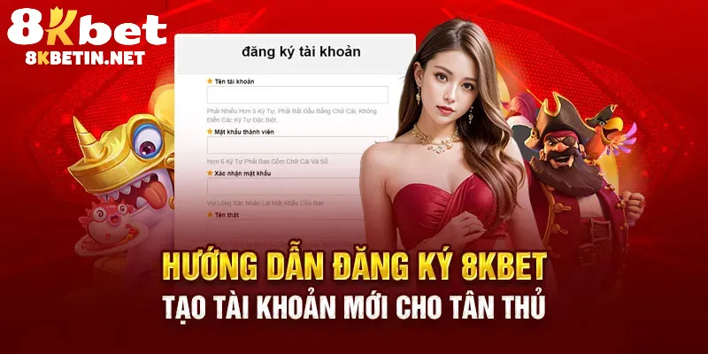 Các bước đăng ký tài khoản 8KBET chi tiết nhất