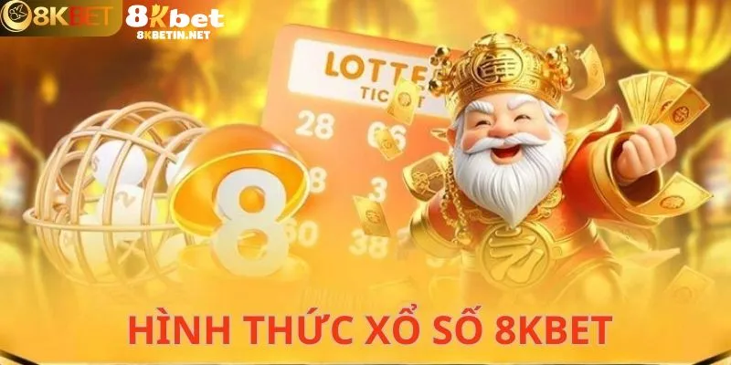 Xổ số 8kbet hấp dẫn với đa dạng hình thức đặt cược